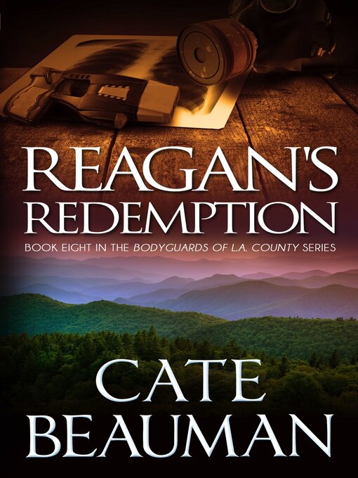 Title details for Reagan's Redemption (Book Eight In the Bodyguards of L.A. County Series) by Cate Beauman - Available